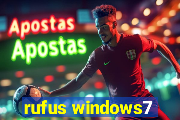 rufus windows7